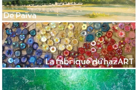 Exposition - Rencontres - De Païva - La fabrique du hazART - Arley