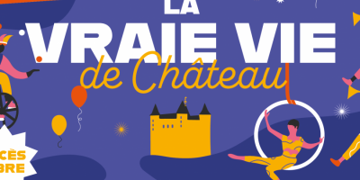 La Vraie Vie de Château revient au Château de Saumur