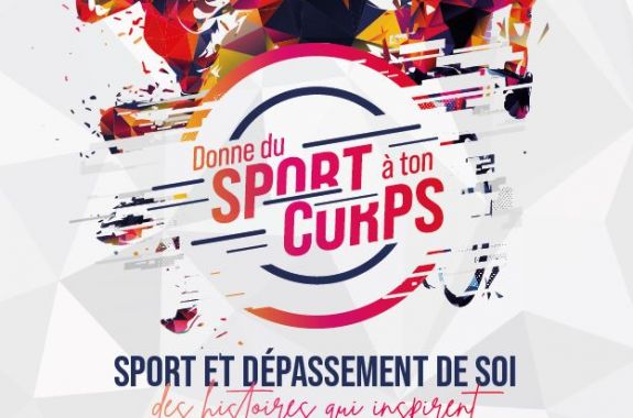 « Sport et dépassement de soi, des histoires qui inspirent »