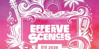 EFFERVESCENCES 2026 :  découvrez la programmation de votre été