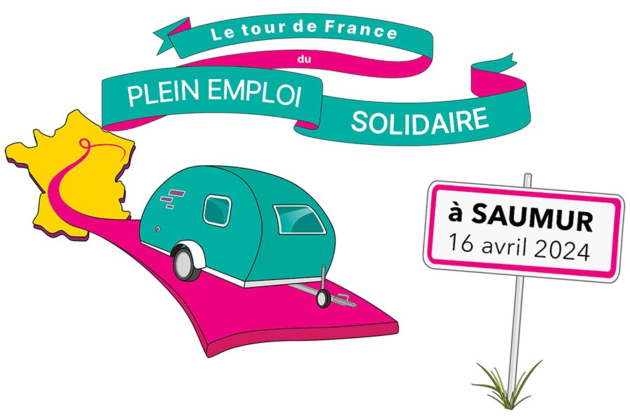 Le Tour de France du plein emploi solidaire 2024 : Étape à Saumur le mardi 16 avril 