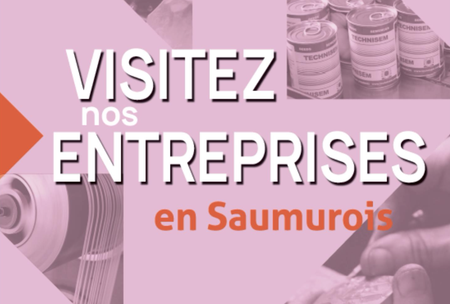 Visitez nos entreprises en Saumurois