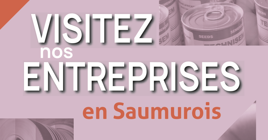 Visitez nos entreprises en Saumurois