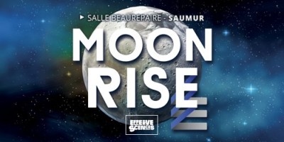 La MOONRISE, le nouvel événement d'Effervescences