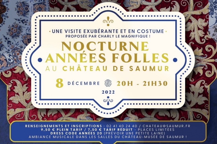 Jeudi 8 décembre 2022 : Nocturne  Années Folles  au Château de Saumur