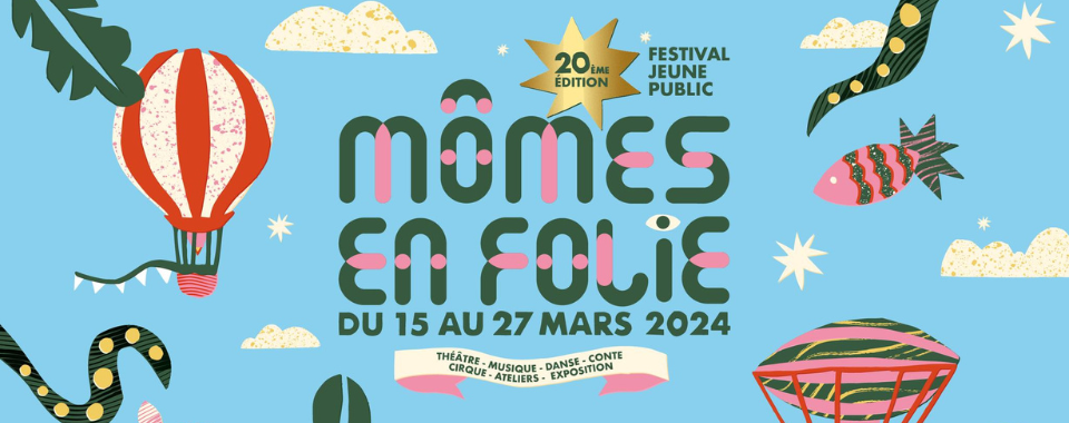 Festival Mômes en Folie - Enfance