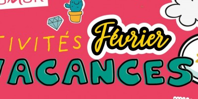 Vacances de Février : des activités pour vos enfants