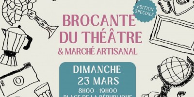 BROCANTE DU THÉÂTRE : Édition spéciale marché artisanal le dimanche 23 mars