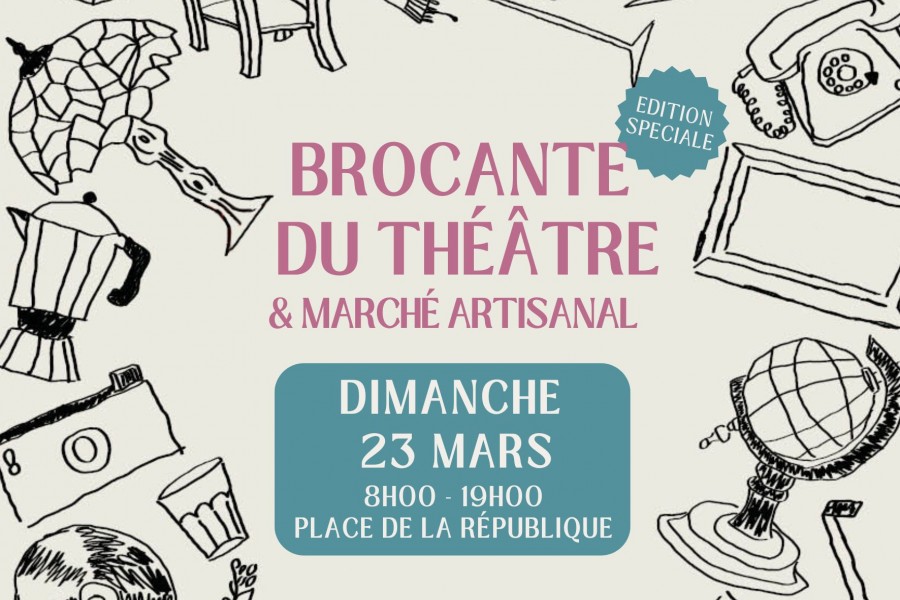 BROCANTE DU THÉÂTRE : Édition spéciale marché artisanal le dimanche 23 mars