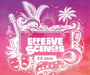 EFFERVESCENCES 2026 :  LANCEMENT DE LA SAISON ESTIVALE