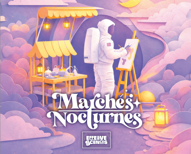 MARCH&Eacute; NOCTURNE #VOYAGE DANS L&rsquo;ESPACE