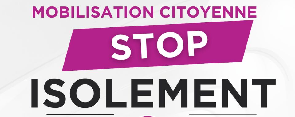 Mobilisation citoyenne : STOP ISOLEMENT 