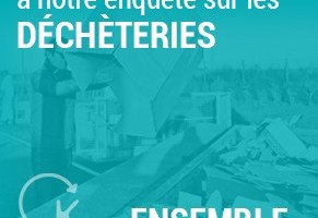 Enquête pour l'optimisation des services en déchèteries