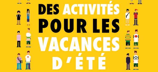 Des activités pour les vacances d'été