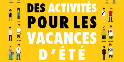 Des activités pour les vacances d'été !